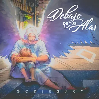 Debajo de Tus Alas by Godlegacy