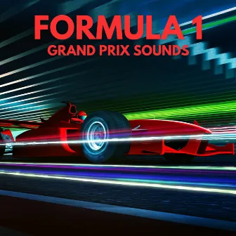 Formula 1 Grand Prix Sounds by Formula 1 Sounds