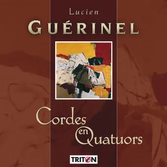 Lucien Guérinel: Cordes en Quatuors by Lucien Guérinel