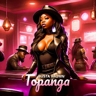 Topanga by Busta Brown