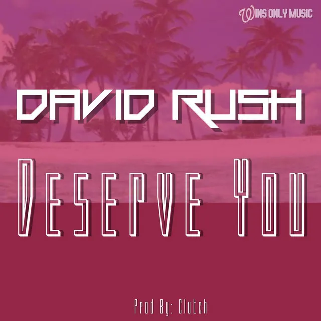 Deserve You