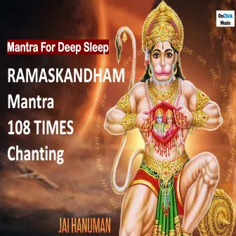 Ramaskandham Mantra 108 Times Chanting (Mantra for Deep Sleep) by Pushpalata Borekar