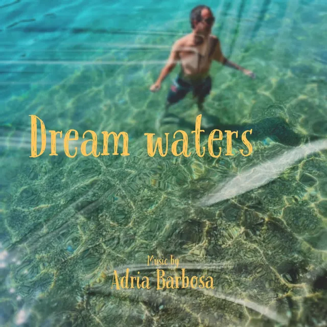 Dream waters