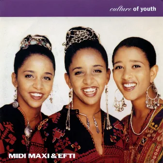 Culture of Youth by Midi, Maxi & Efti