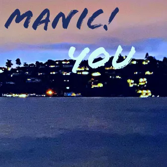 You by Manic!