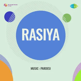 Rasiya (Original Motion Picture Soundtrack) by Unknown Artist