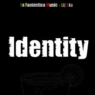 Identity by La Fantástica Music