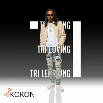 Tri: Loving by Koron