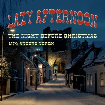 The Night Before Christmas (Anders Nordh Mix) by Lazy Afternoon