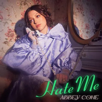 Hate Me by Abbey Cone