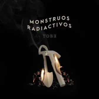 Monstruos Radiactivos by Tobe