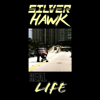 Real Life by SilverHawk