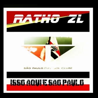 Isso Aqui É São Paulo by Ratho ZL