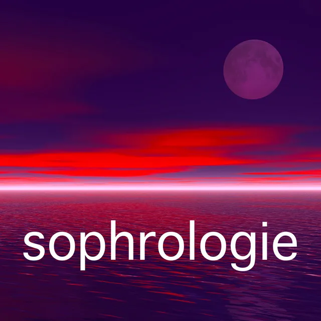 Sophrologie – Détente: Musicothérapie pour Apprendre la Relaxation et la Méditation, Chansons pour Vivre Serein