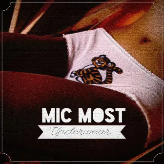 Underwear by Mic Most