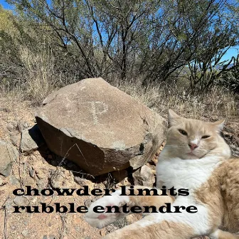 rubble entendre by Chowder Limits