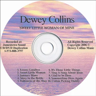 Sweet Little Woman Of Mine by Dewey Collins