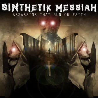 Assassins That Run on Faith by SINthetik Messiah