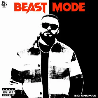 BEAST MODE by Big Ghuman