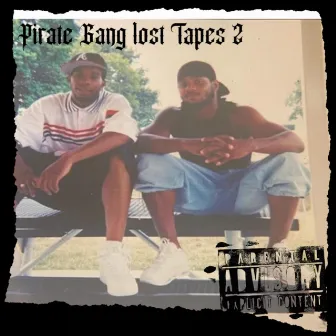 Pirate Gang Lost Tapes 2 by King Dras