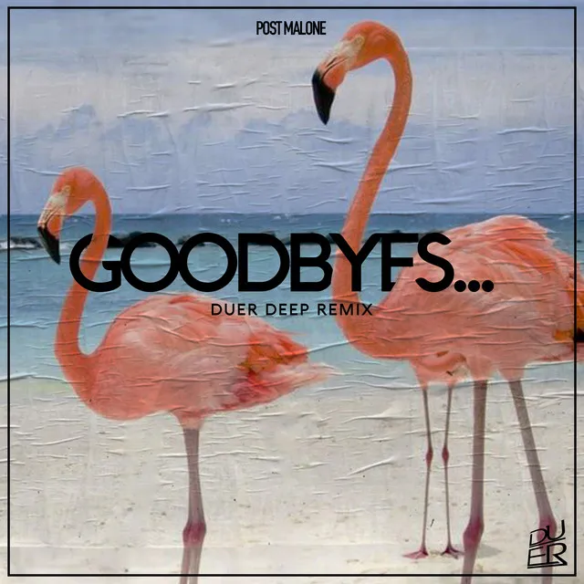 Post Malone - Goodbyes - Remix