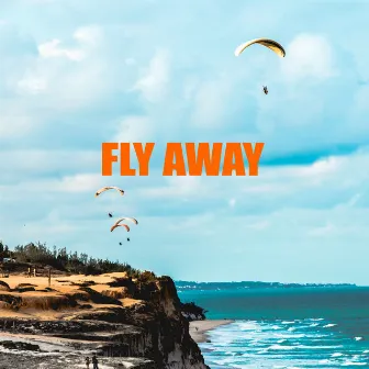 Fly Away by Big Holiday