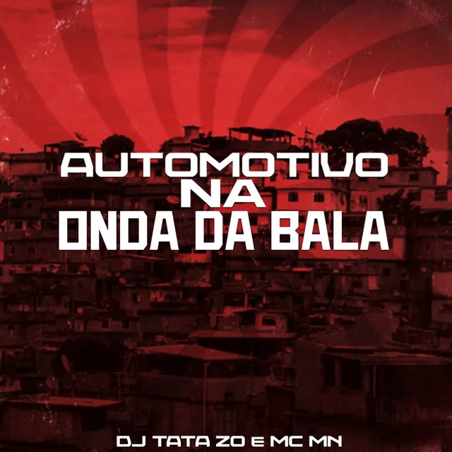 Automotivo na Onda da Bala