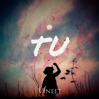 TU by Vineet