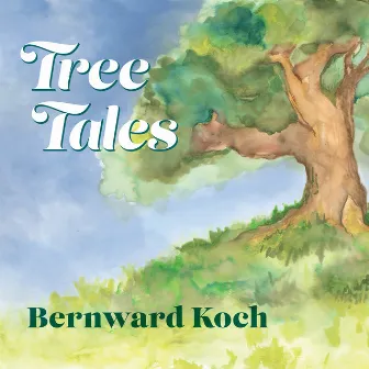 Tree Tales by Bernward Koch