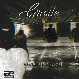 Gristle by Revenue tha Ru