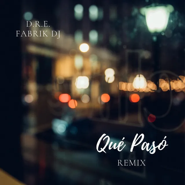 Qué Pasó - Fabrik DJ Remix