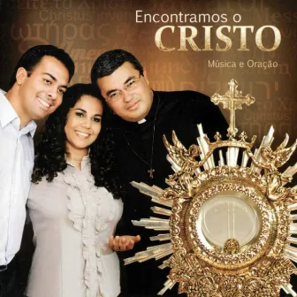 Encontramos o Cristo by Canção Nova