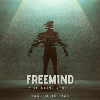 Free Mind (A Relaxing Medley) by Darryl Jordan