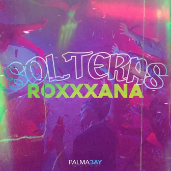 Solteras by ROXXXANA