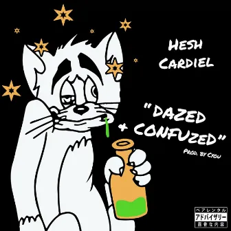 Dazed & Confuzed by Hesh Cardiel