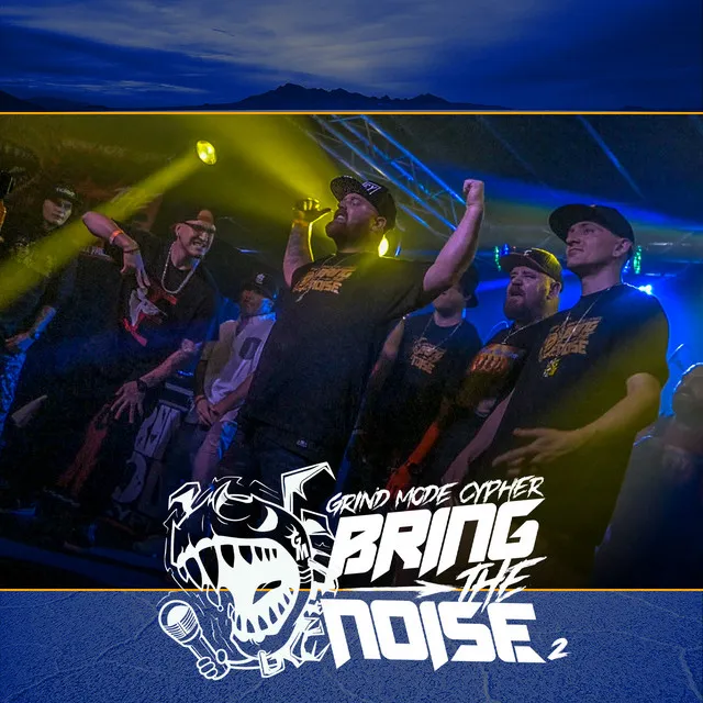 Grind Mode Cypher Bring the Noise 2