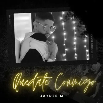 Quedate Conmigo by Jaydee M