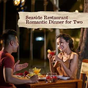 Seaside Restaurant Romantic Dinner for Two – Instrumental Smooth Jazz Sentimental Music for Good Time Together by Romantic Time