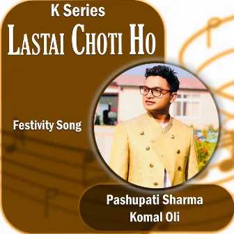 Lastai Choti Ho by Komal oli