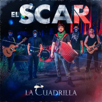 El Scar by La Cuadrilla Oficial