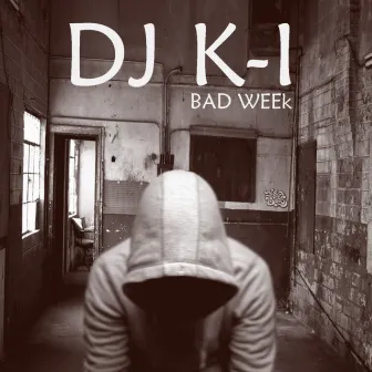 Bad Week EP by Dj Ki