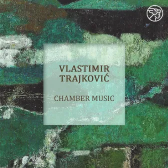 Chamber Music by Vlastimir Trajković