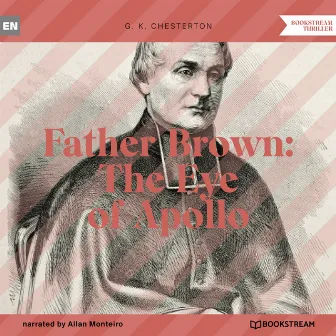 Father Brown: The Eye of Apollo (Unabridged) by G. K. Chesterton