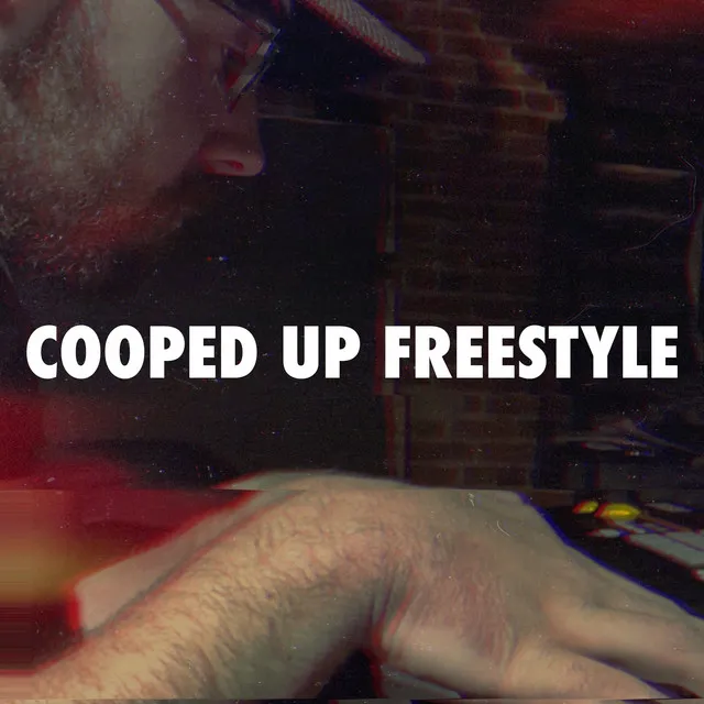 Cooped Up Freestyle