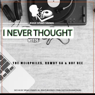 I Never Thought by Nuf DeE