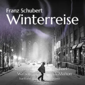 Schubert: Winterreise, Op. 89, D. 911 by Michael McMahon