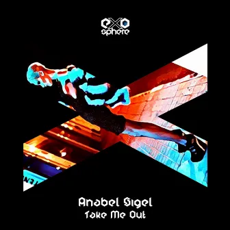 Take Me Out by Anabel Sigel