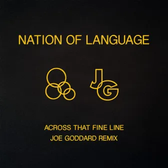 Across That Fine Line (Joe Goddard Remix) by Nation of Language