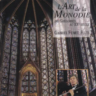 L'art de la monodie du grégorien au XXe siècle by Gabriel Fumet