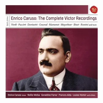 Enrico Caruso - The Complete Victor Recordings by Enrico Caruso